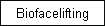 Biofacelifting