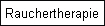 Rauchertherapie
