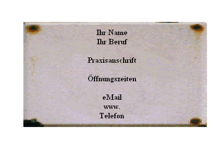 Ihr Name






Ihr Beruf













Praxisanschrift













�ffnungszeiten













eMail






www.






Telefon